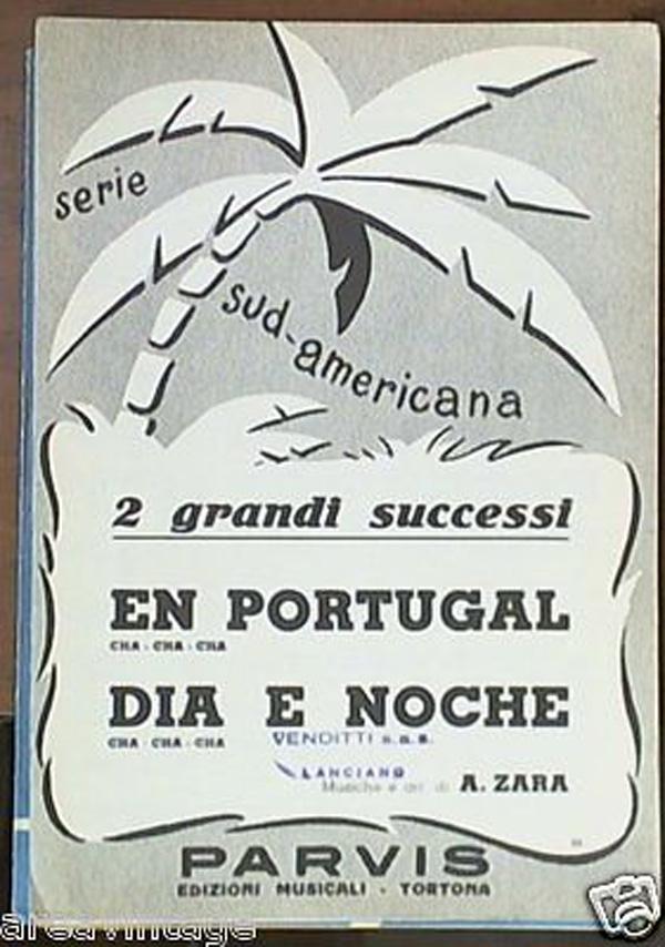 251285304041 spartito   en portugal - dia e noche serie sudamericana   orchestri - Afbeelding 1 van 1