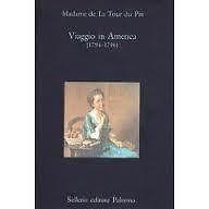 400421653769 Viaggio in America (1794-1796) La Tour du Pin madame de