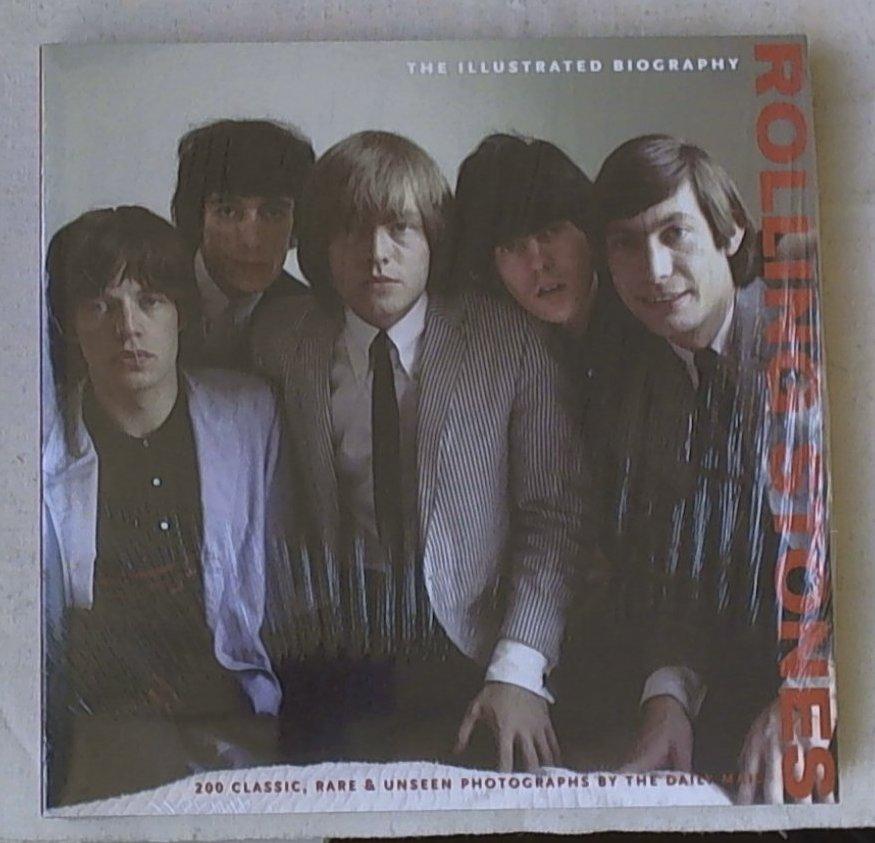 16134 The Rolling Stones: The Illustrated Biography