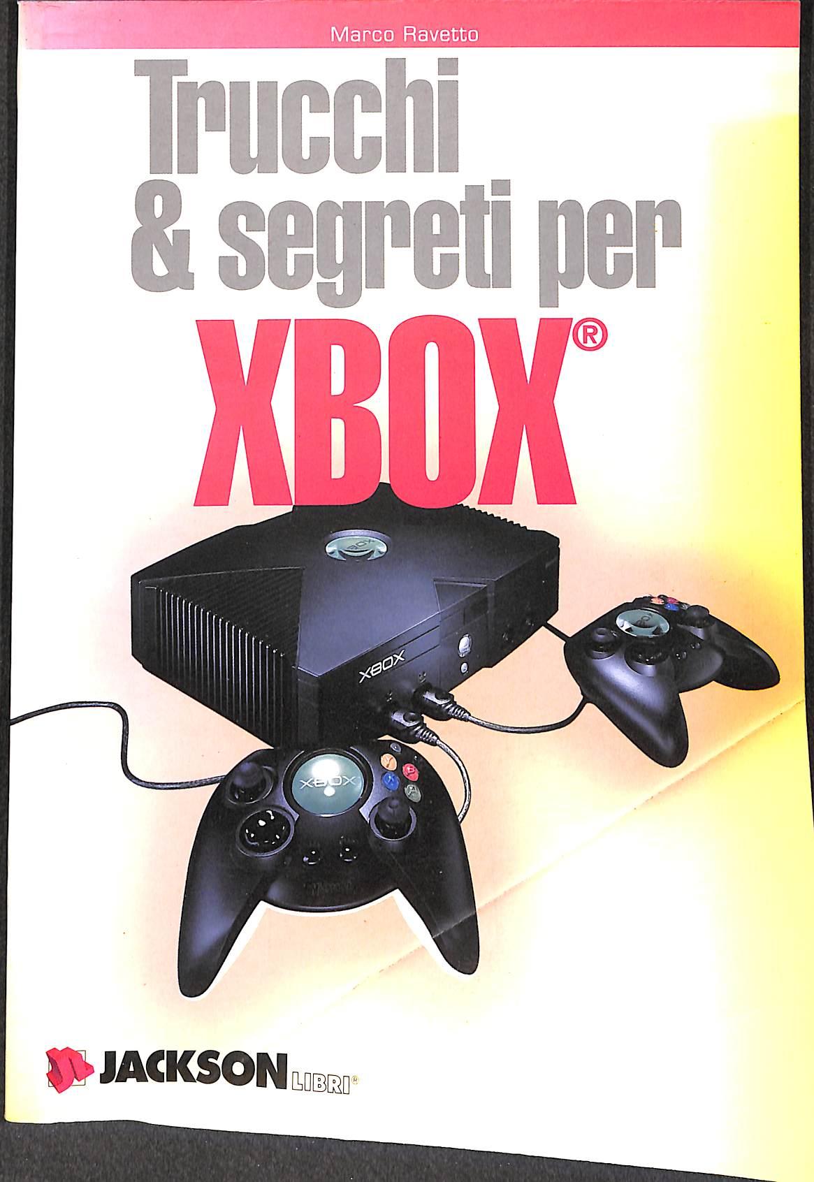 Trucchi & segreti per Xbox / Marco Ravetto 2002