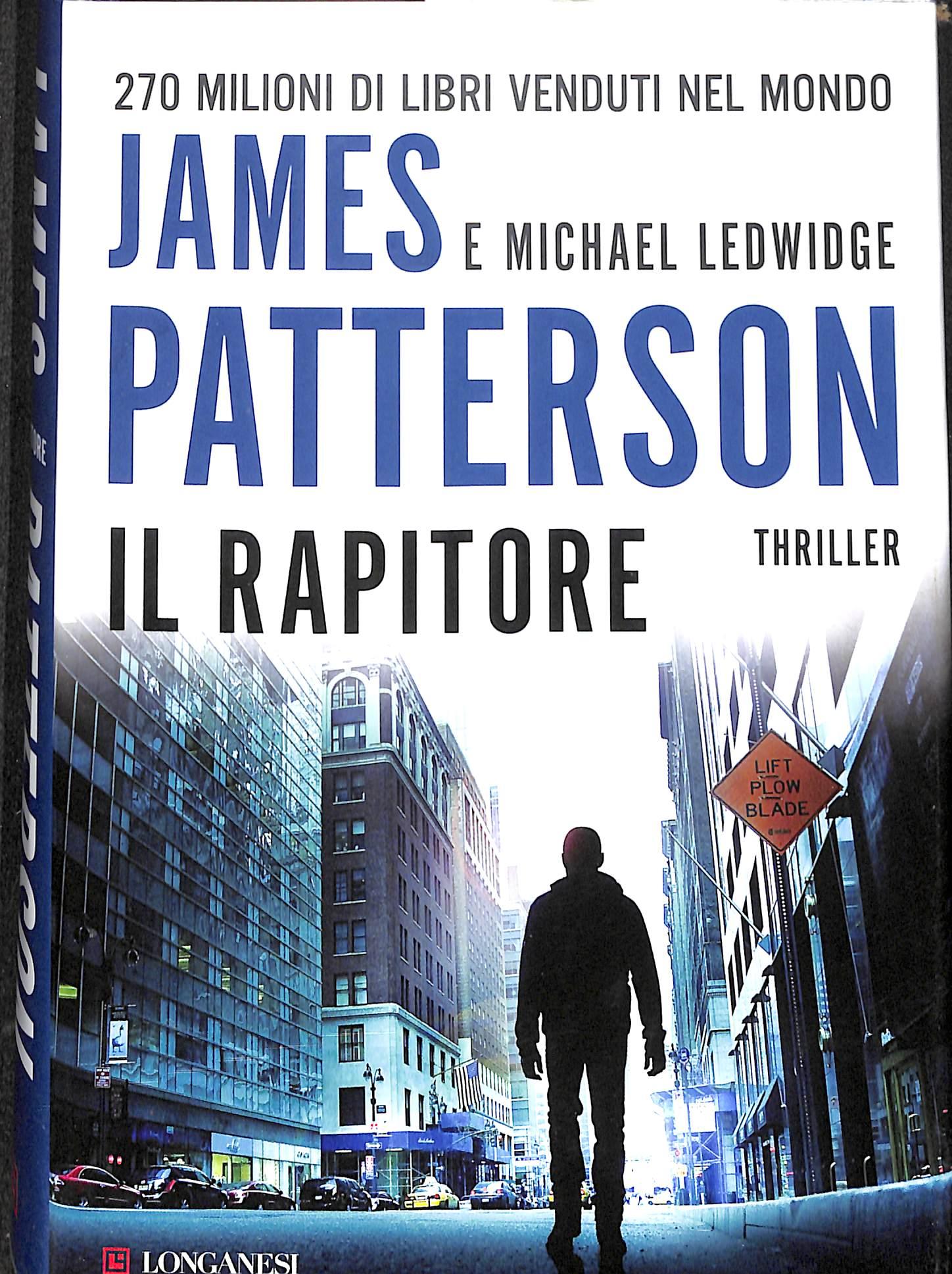 68877 Il rapitore / James Patterson, Michael Ledwidge Rilegato