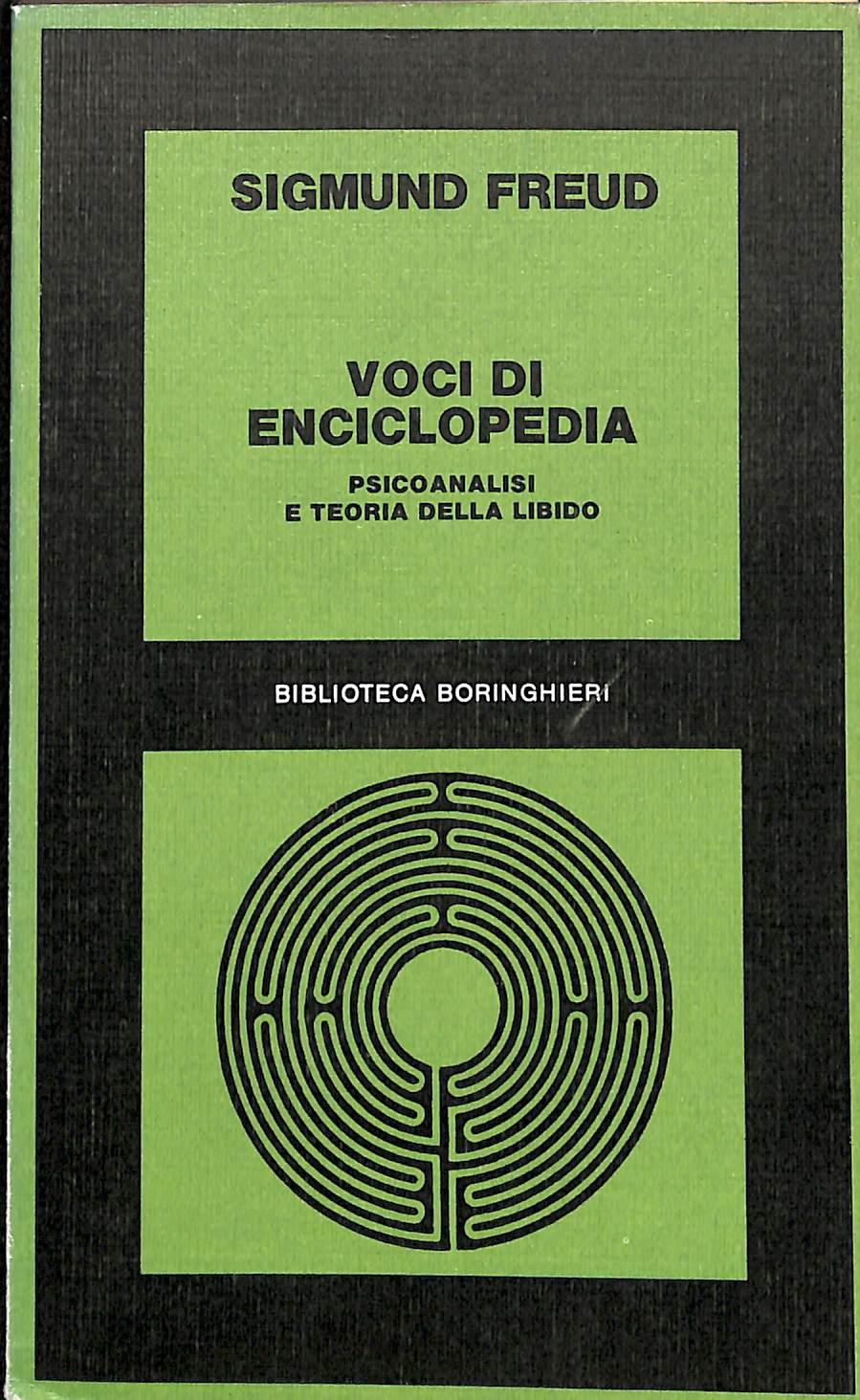75698 Freud - Voci di enciclopedia. Psicoanalisi e teoria della libido - Boringhier...