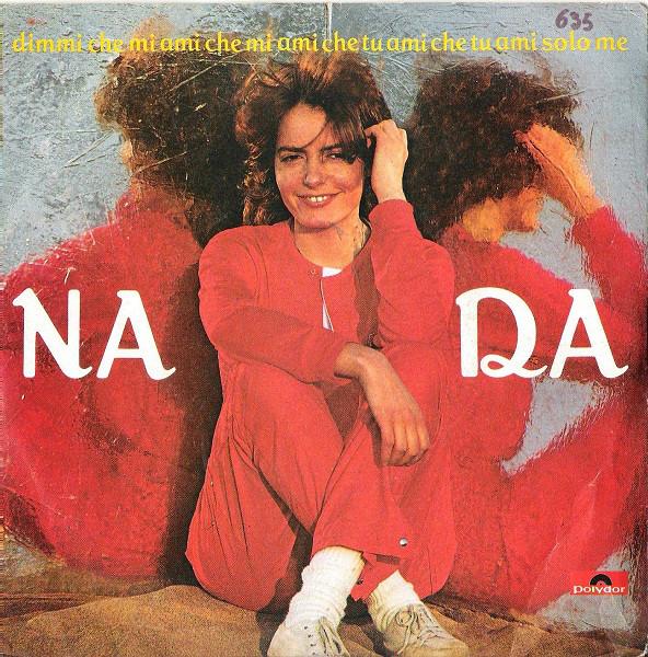 Nada Dimmi Che Mi Ami Che Mi Ami Che Tu Ami Che Tu Ami Solo Me Vinile 45 Giri Polydor Stampa Italiana